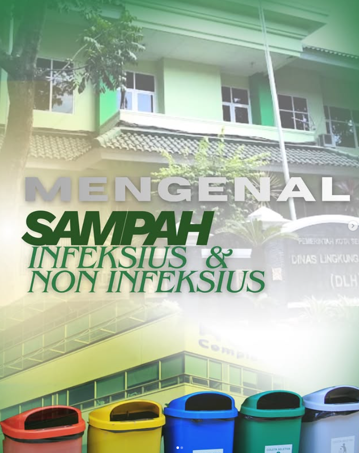 AYO KENALI PERBEDAAN SAMPAH INFEKSIUS NON INFEKSIUS